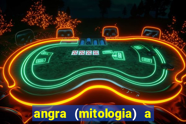 angra (mitologia) a deusa do fogo na mitologia tupi-guarani